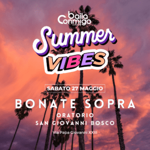 BAILA SUMMER TOUR - Bonate Sopra